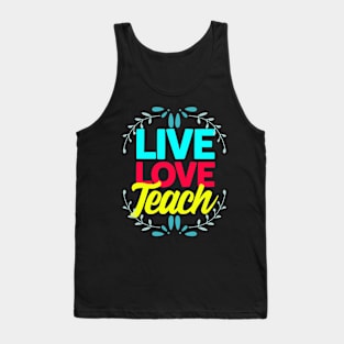 Live love teach Tank Top